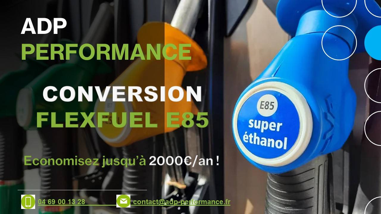Conversion Flexfuel Bio Ethanol E85 - ADP Performance Salon de Provence